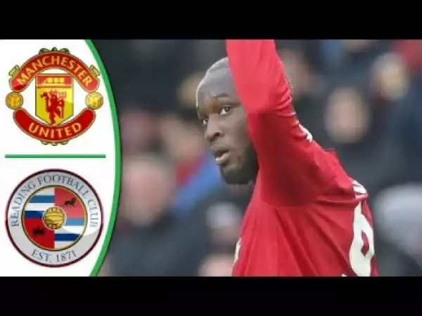 Manchester United vs Reading 2 - 0 | FA Cup All Goals & Highlights | 05-01-2019